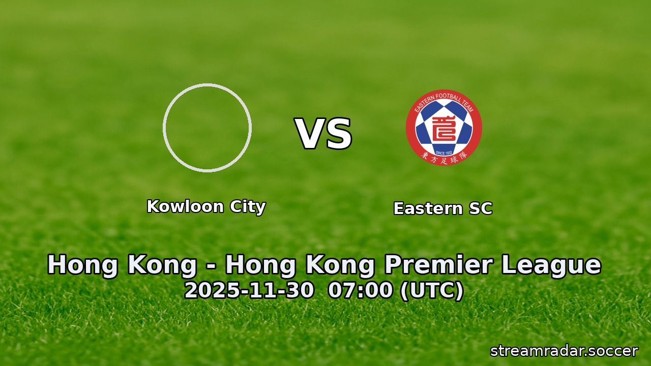 Kowloon City vs Eastern SC