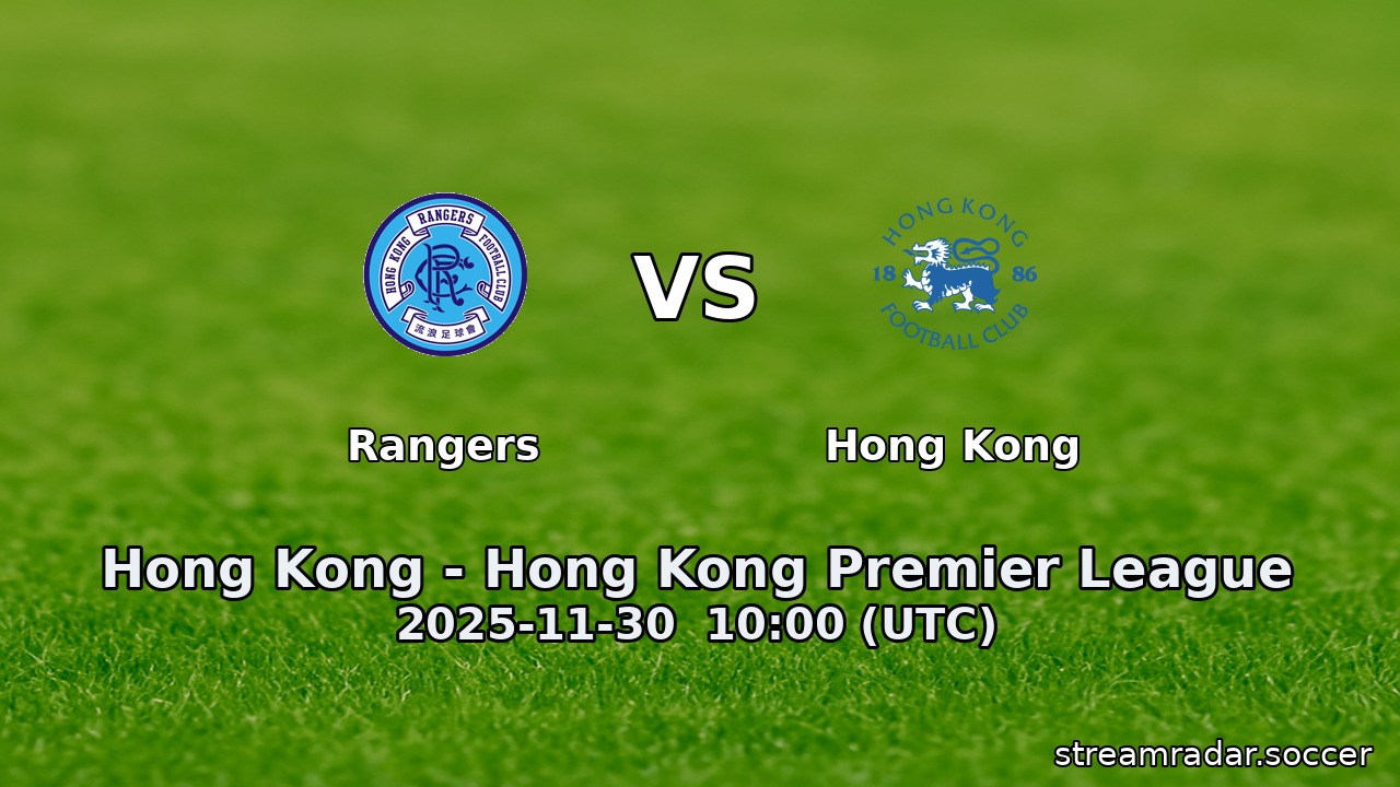 Rangers vs Hong Kong