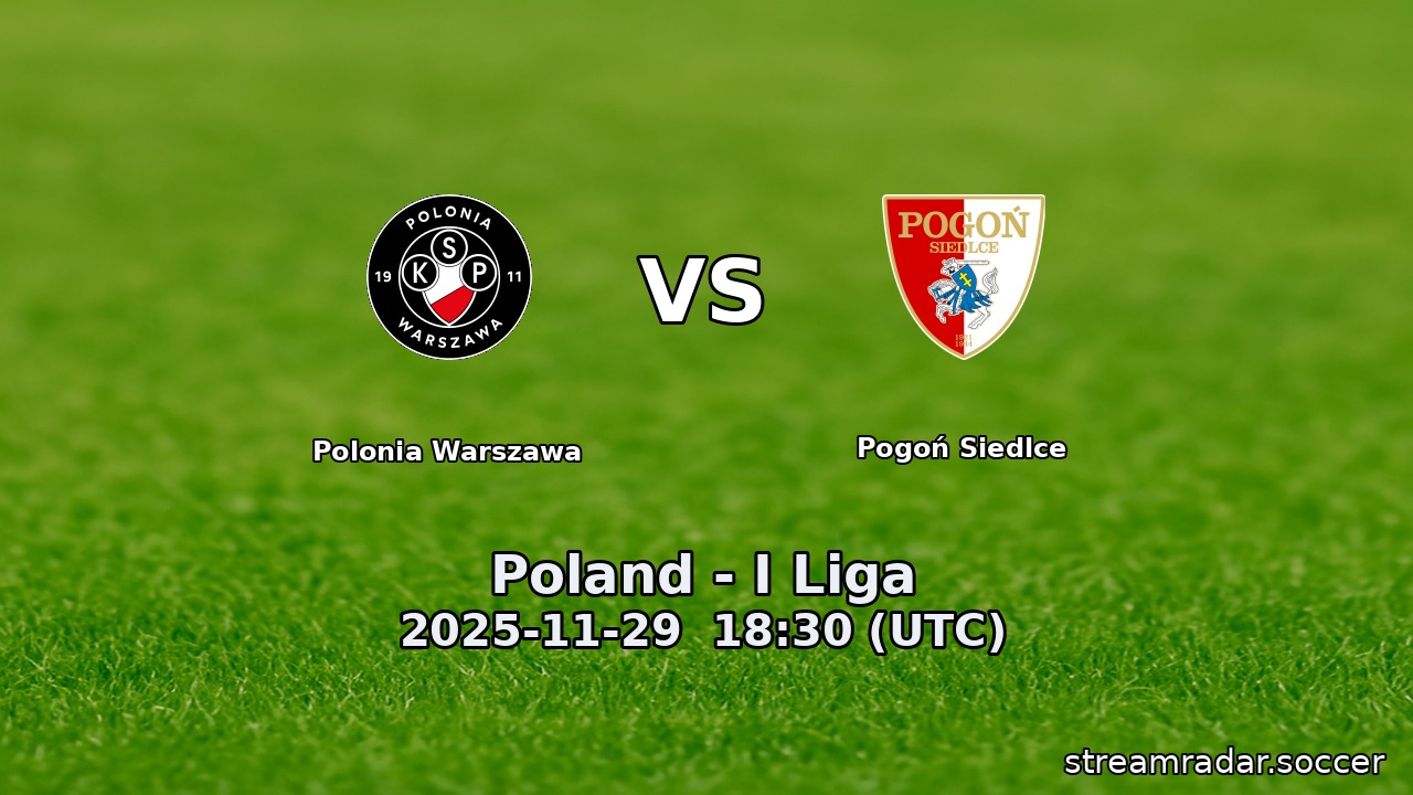 Polonia Warszawa vs Pogoń Siedlce