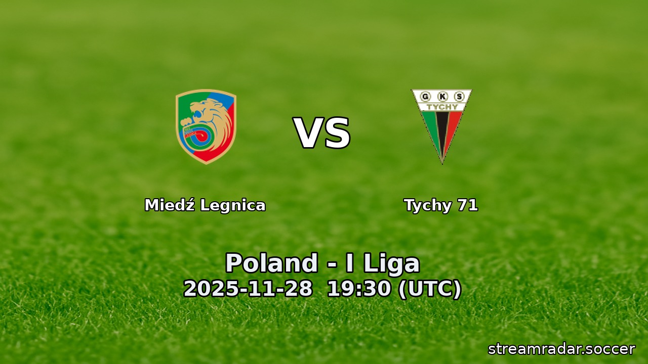 Miedź Legnica vs Tychy 71