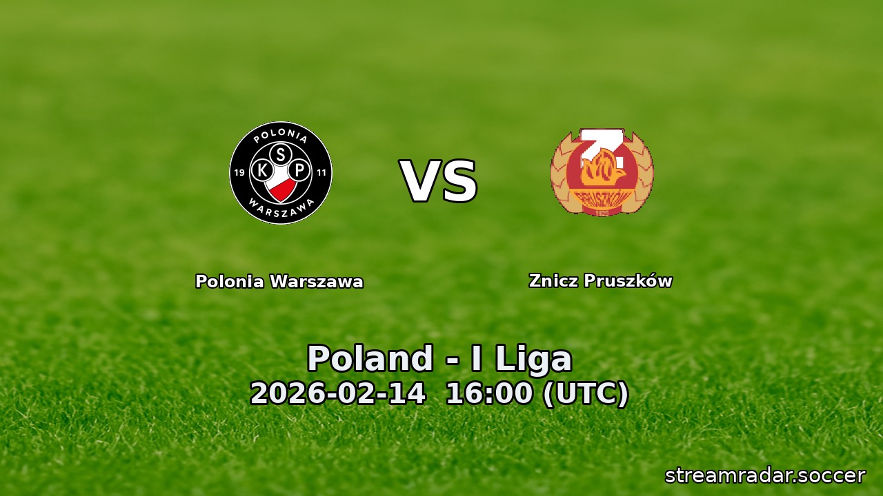 Polonia Warszawa vs Znicz Pruszków