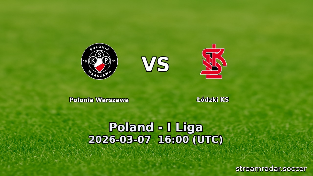 Polonia Warszawa vs Łódzki KS