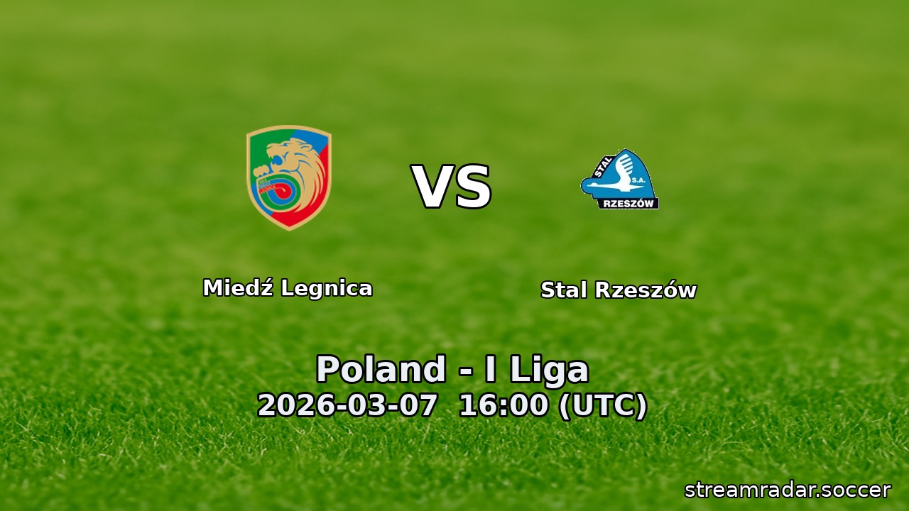 Miedź Legnica vs Stal Rzeszów