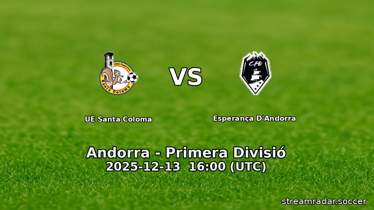 UE Santa Coloma vs Esperança D'Andorra
