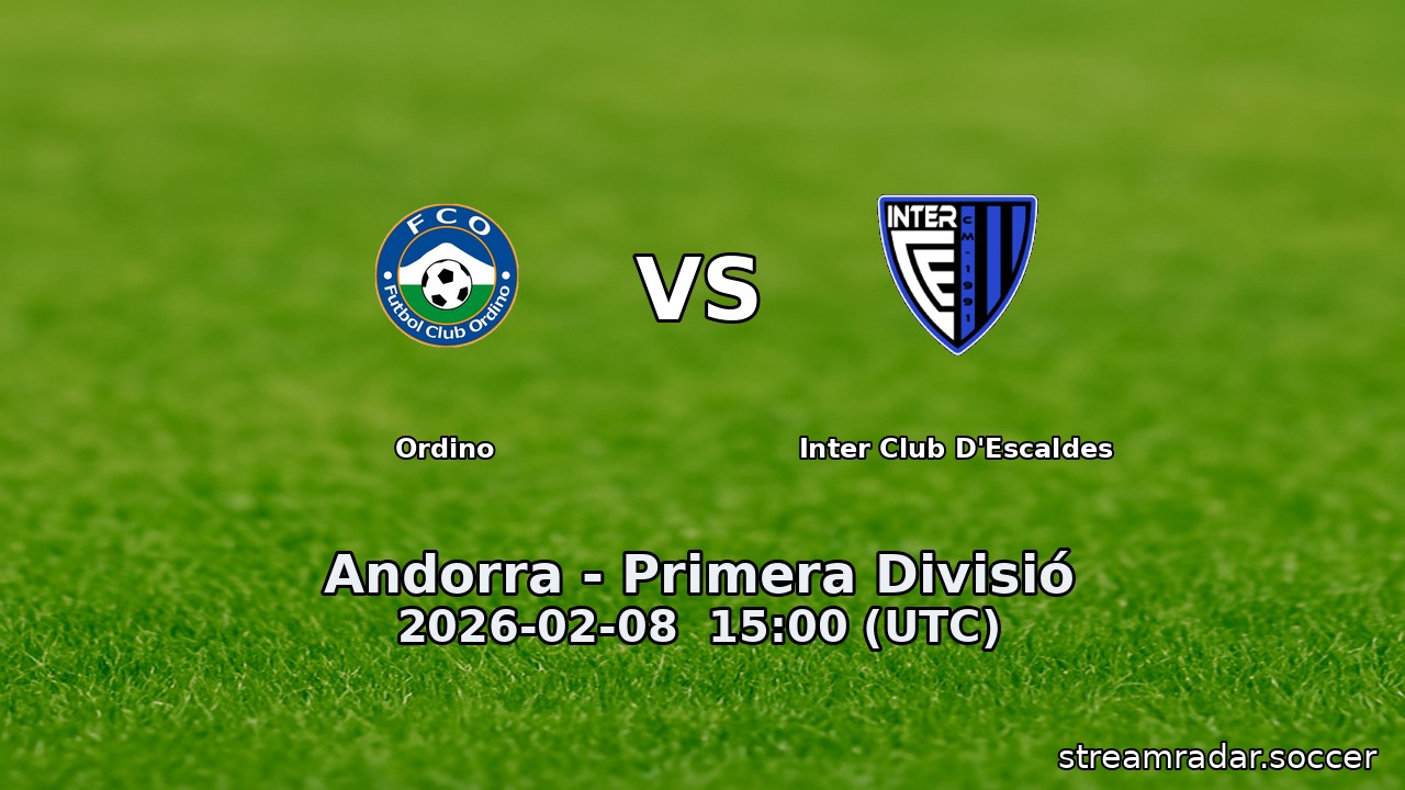 Ordino vs Inter Club D'Escaldes
