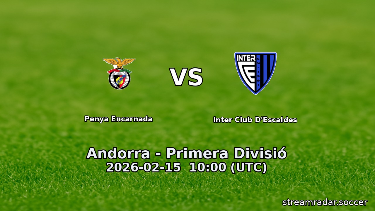 Penya Encarnada vs Inter Club D'Escaldes