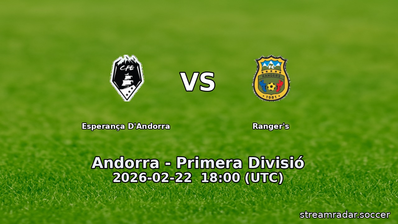 Esperança D'Andorra vs Ranger's
