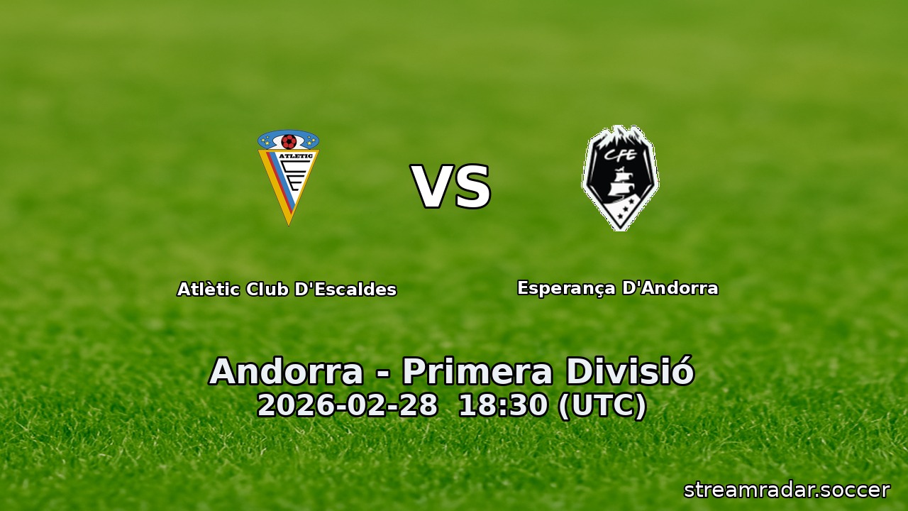Atlètic Club D'Escaldes vs Esperança D'Andorra