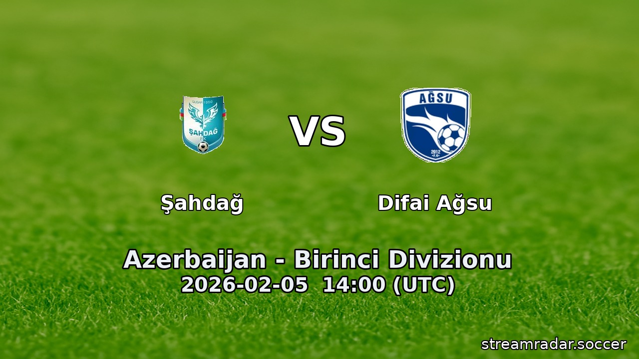 Şahdağ vs Difai Ağsu