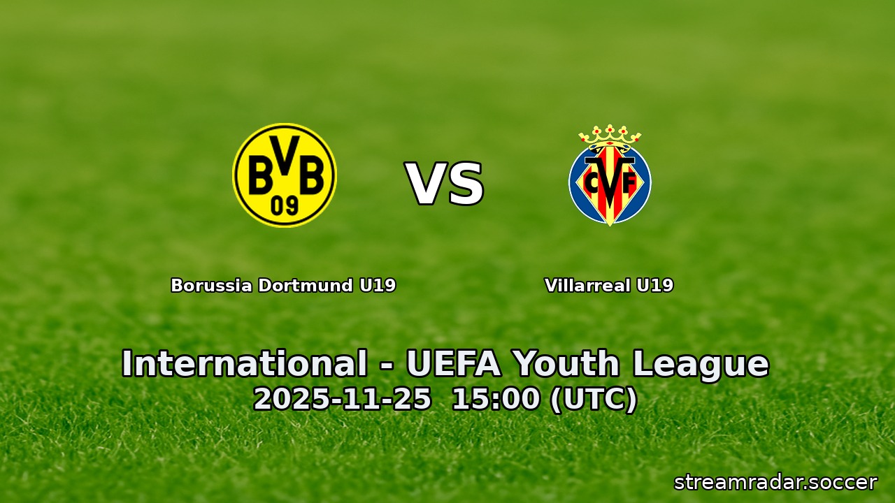 Borussia Dortmund U19 vs Villarreal U19