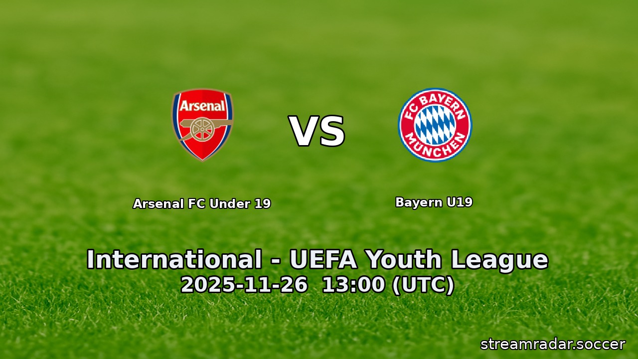 Arsenal FC Under 19 vs Bayern U19