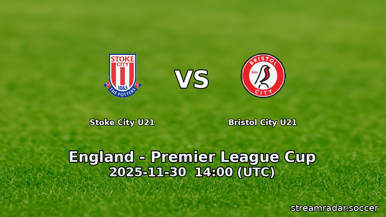 Stoke City U21 vs Bristol City U21
