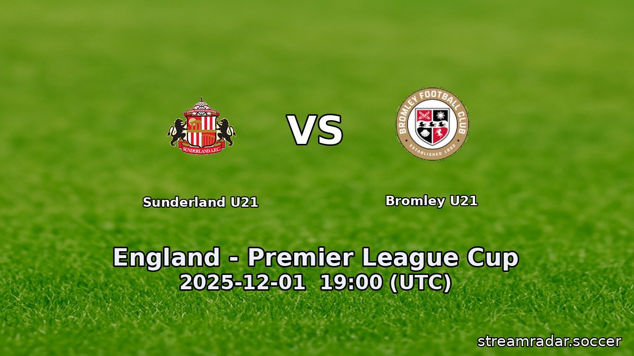Sunderland U21 vs Bromley U21