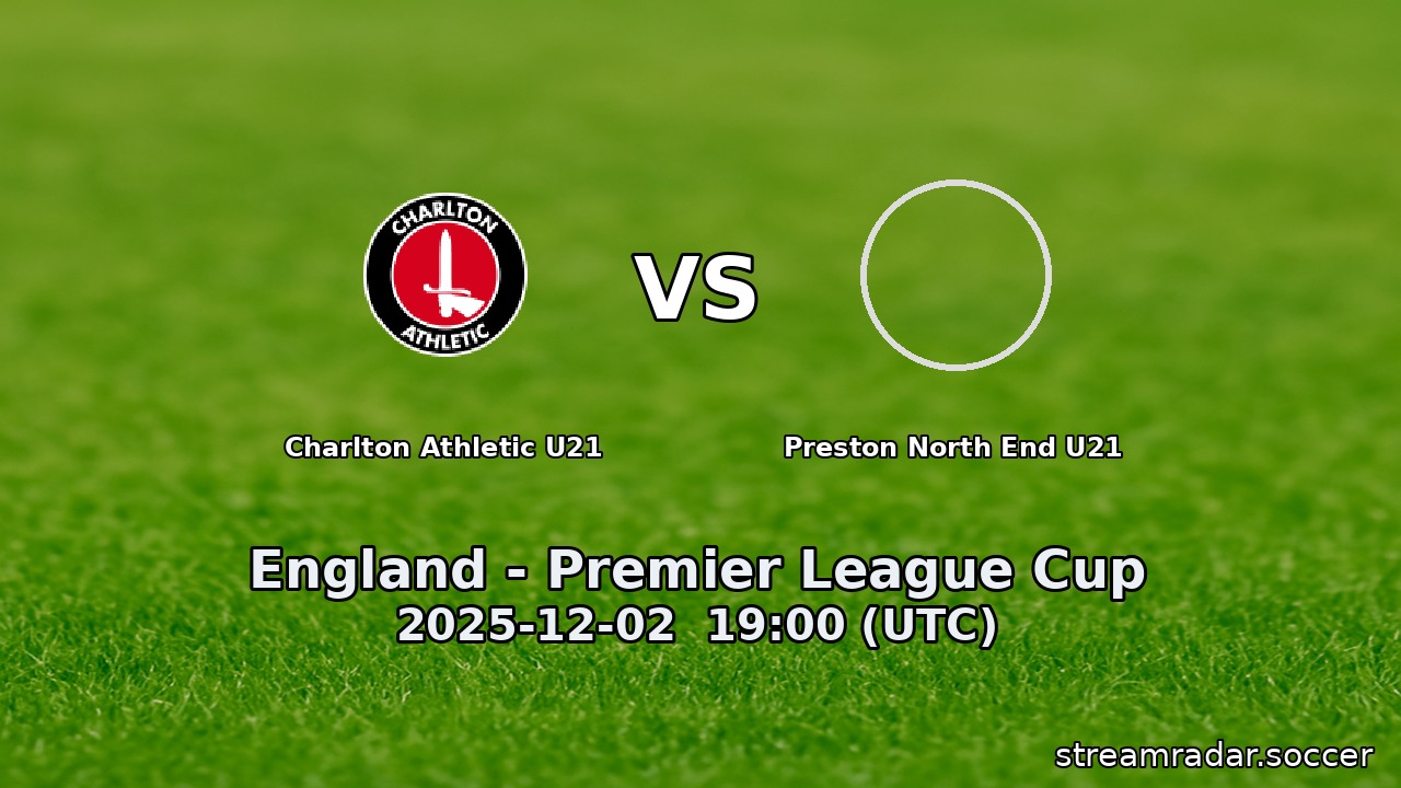 Charlton Athletic U21 vs Preston North End U21