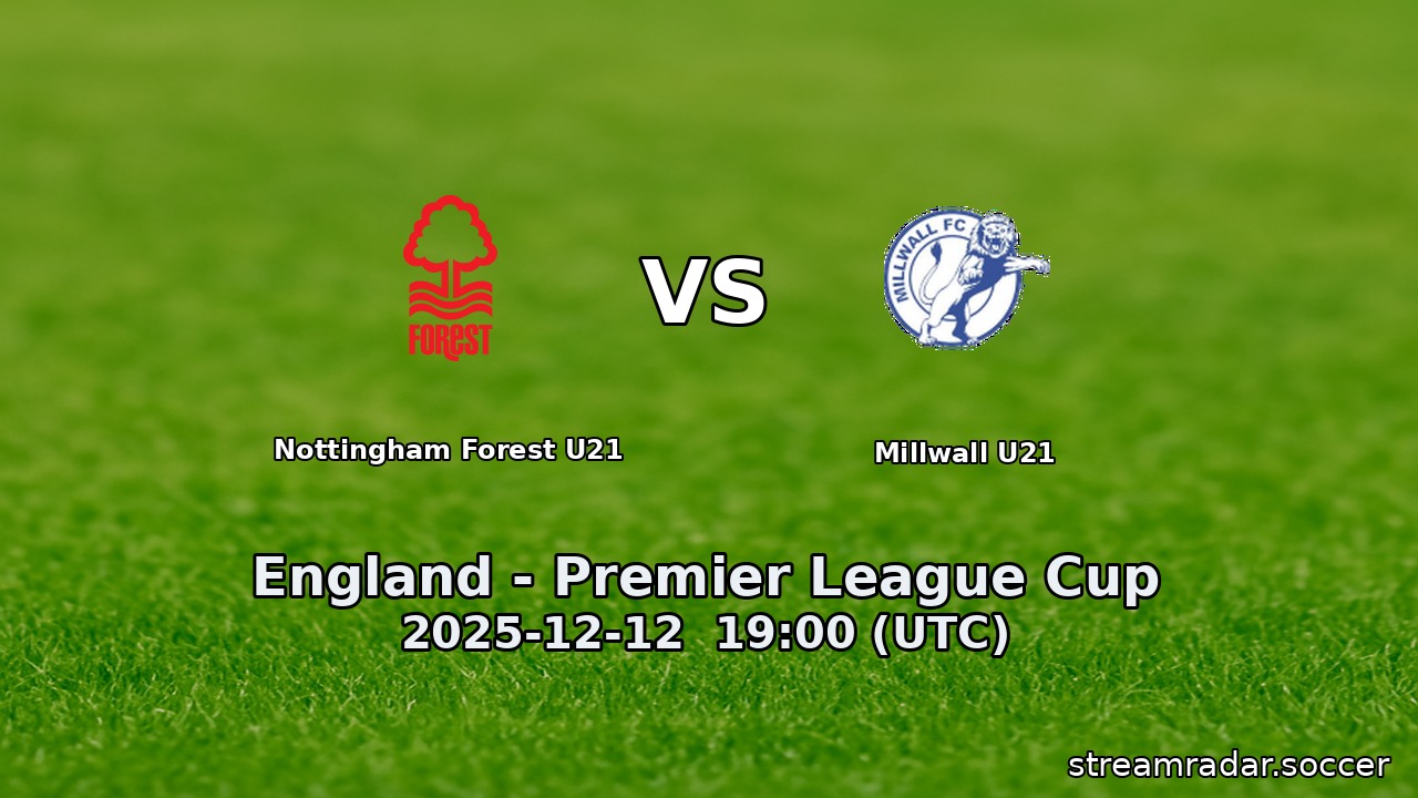 Nottingham Forest U21 vs Millwall U21