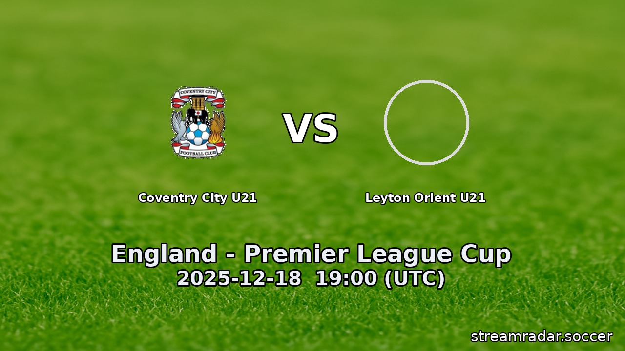 Coventry City U21 vs Leyton Orient U21