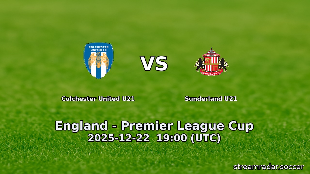 Colchester United U21 vs Sunderland U21