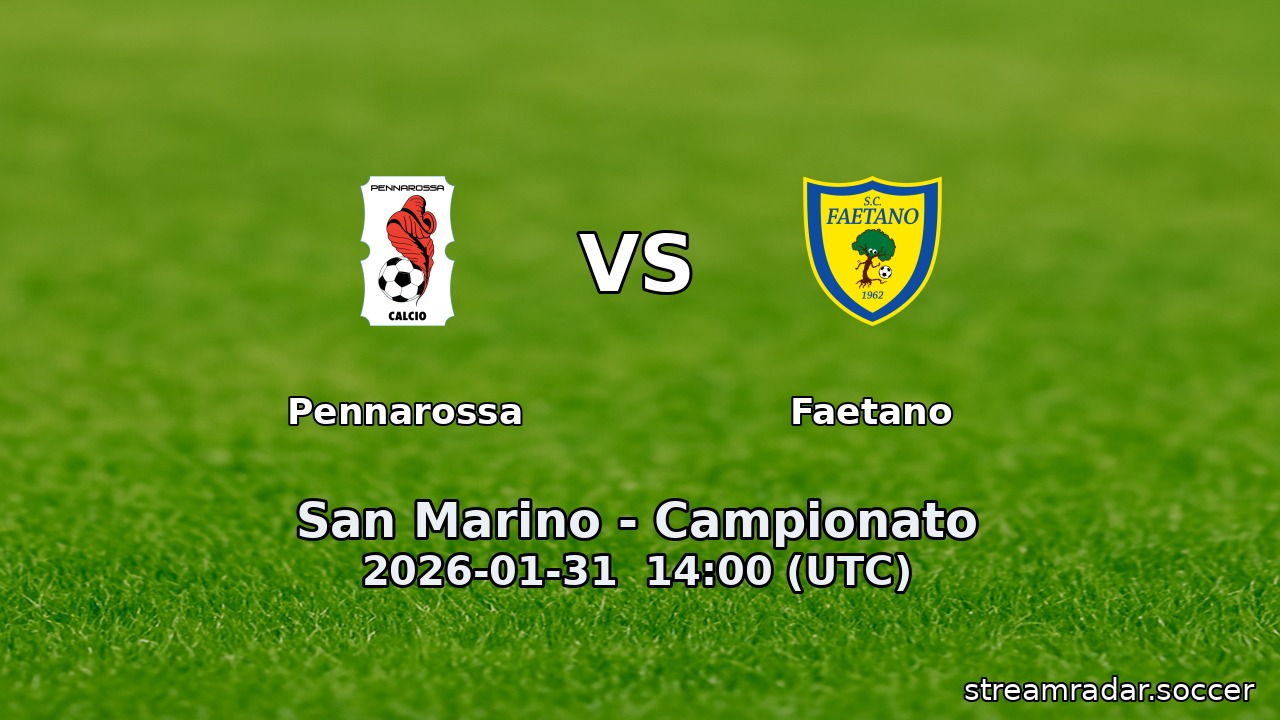 Pennarossa vs Faetano