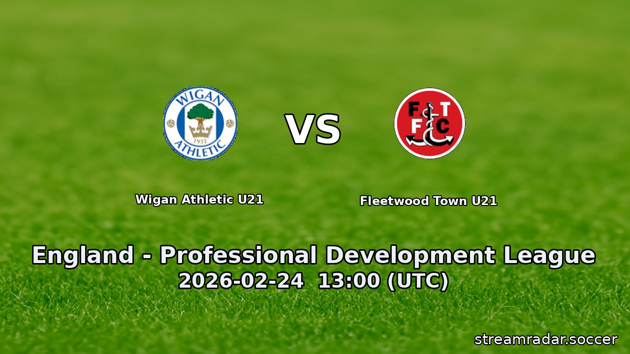 Wigan Athletic U21 vs Fleetwood Town U21