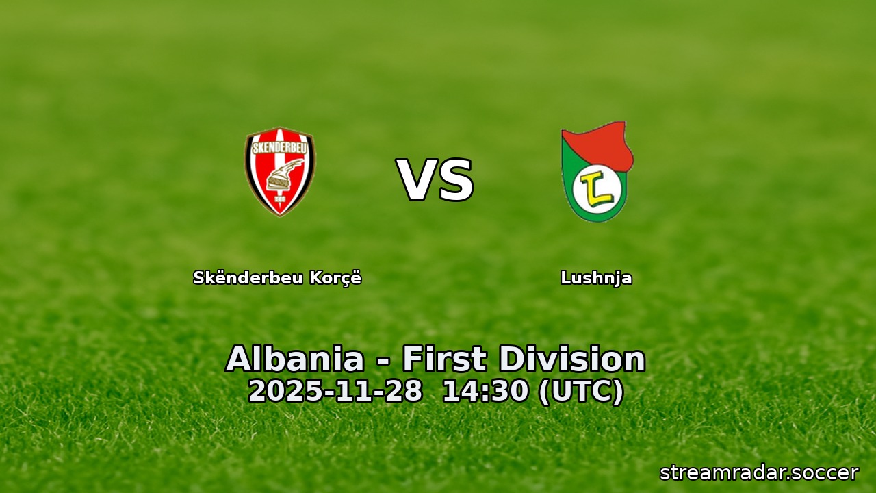 Skënderbeu Korçë vs Lushnja