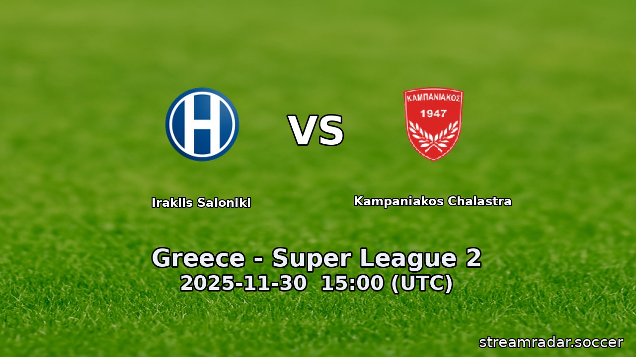 Iraklis Saloniki vs Kampaniakos Chalastra