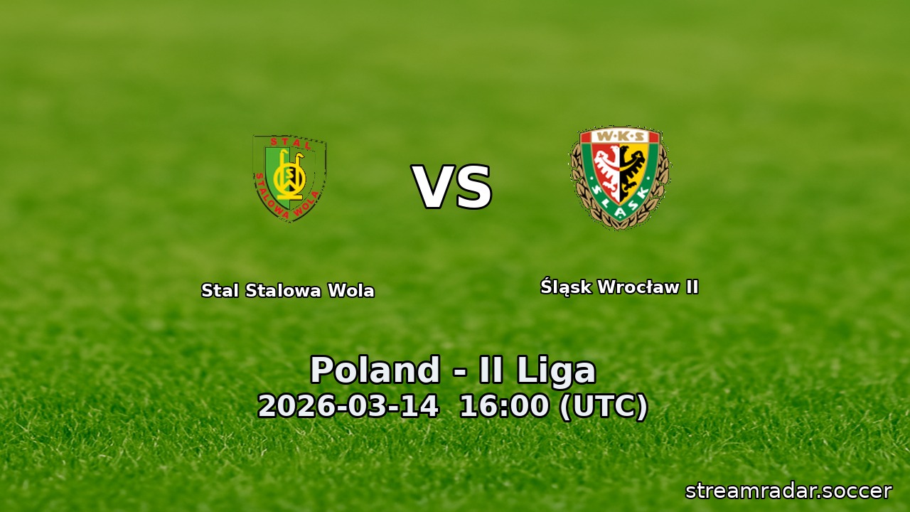 Stal Stalowa Wola vs Śląsk Wrocław II