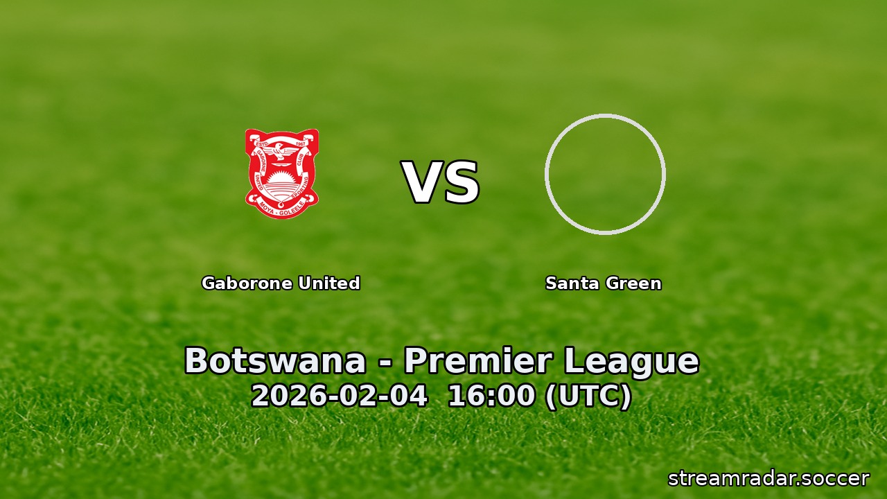 Gaborone United vs Santa Green
