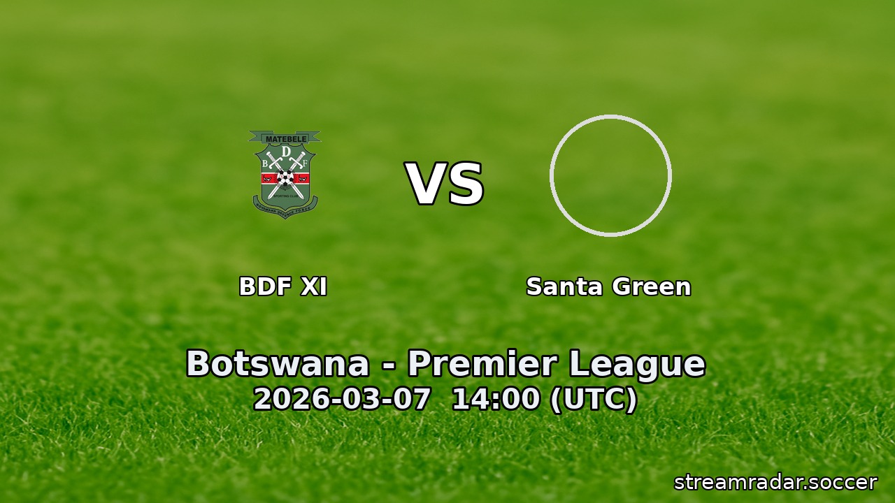 BDF XI vs Santa Green