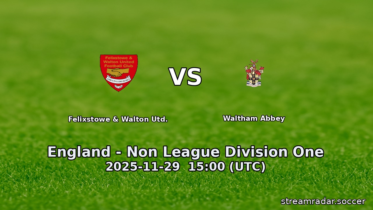 Felixstowe & Walton Utd. vs Waltham Abbey