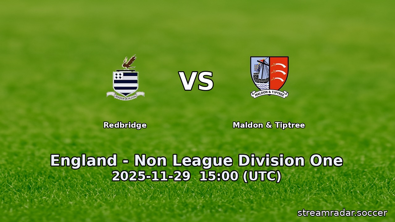 Redbridge vs Maldon & Tiptree