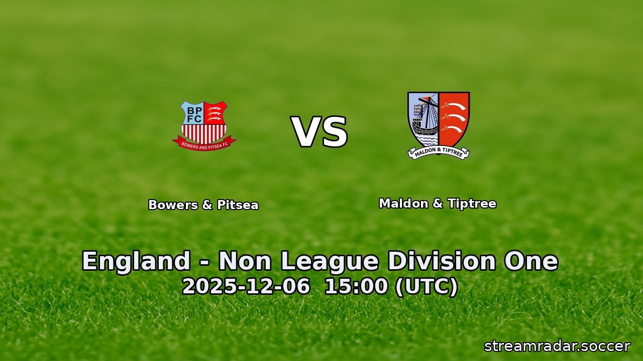 Bowers & Pitsea vs Maldon & Tiptree