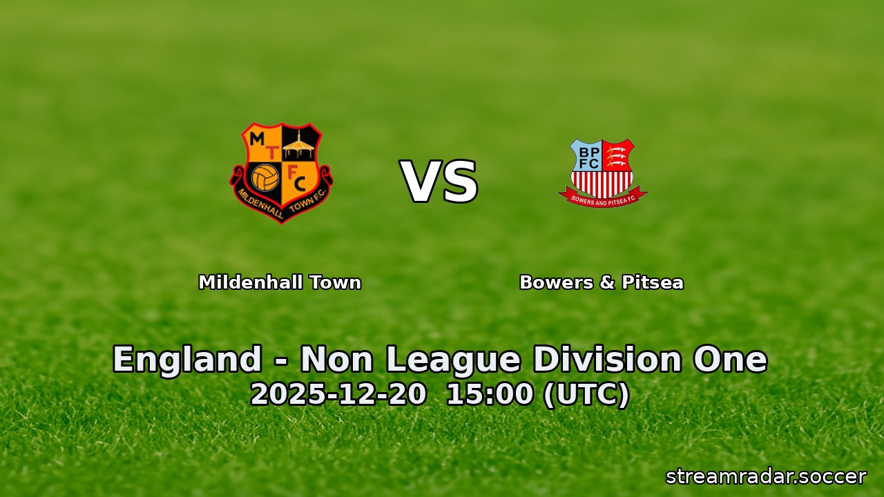 Mildenhall Town vs Bowers & Pitsea