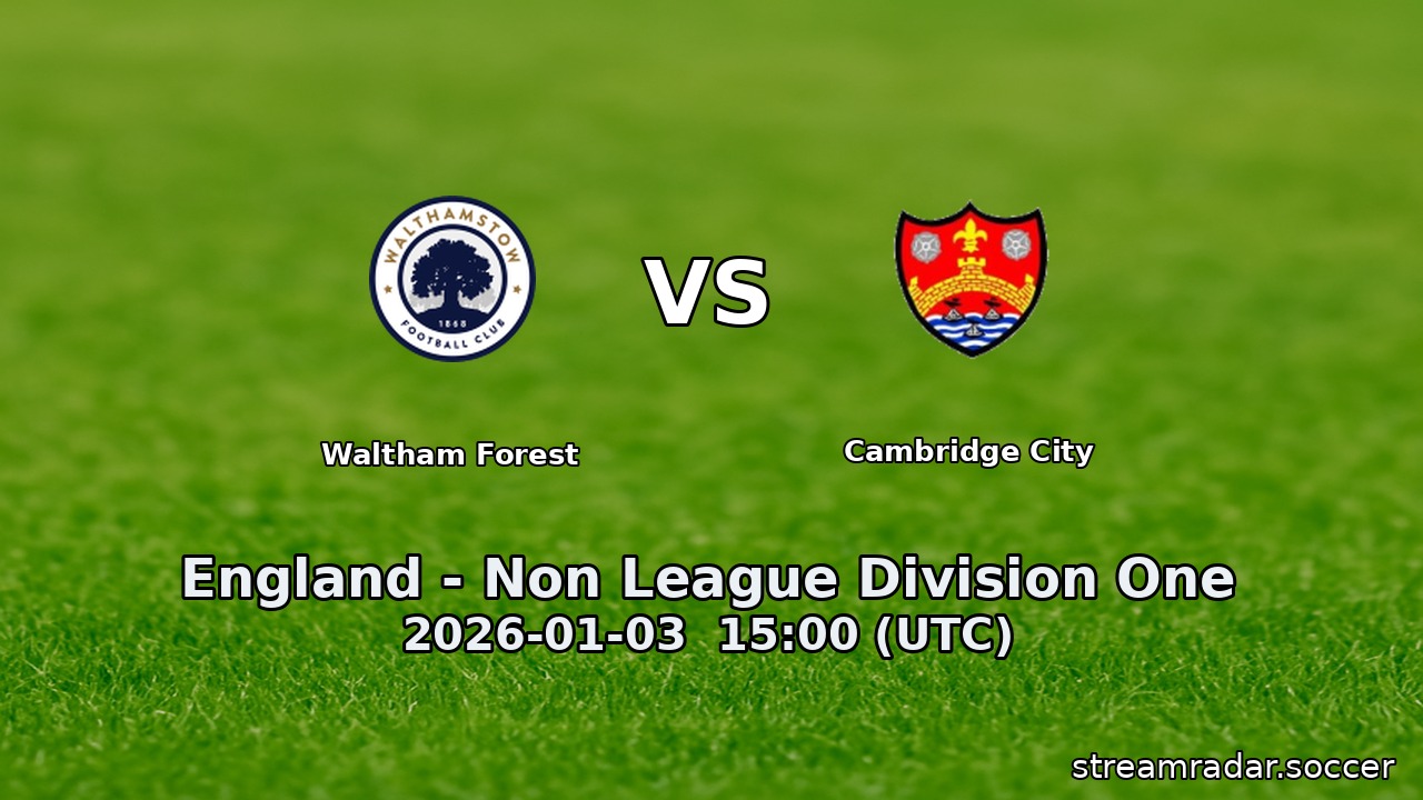 Waltham Forest vs Cambridge City