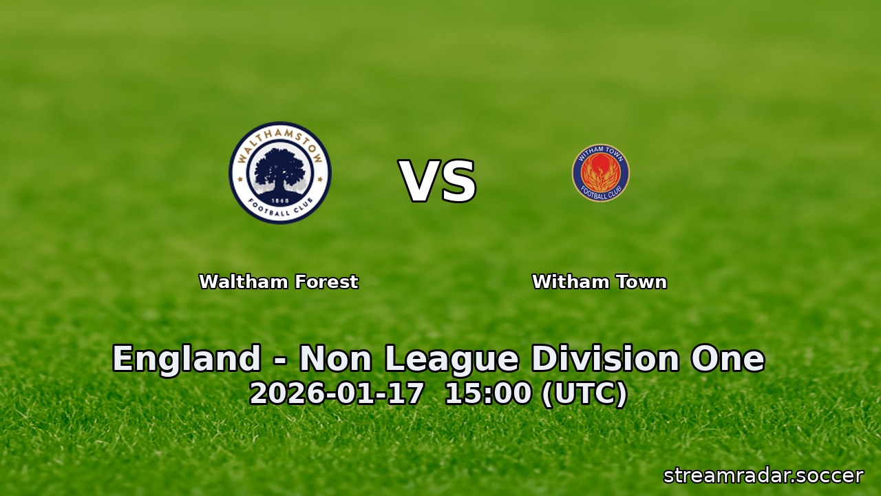 Waltham Forest vs Witham Town