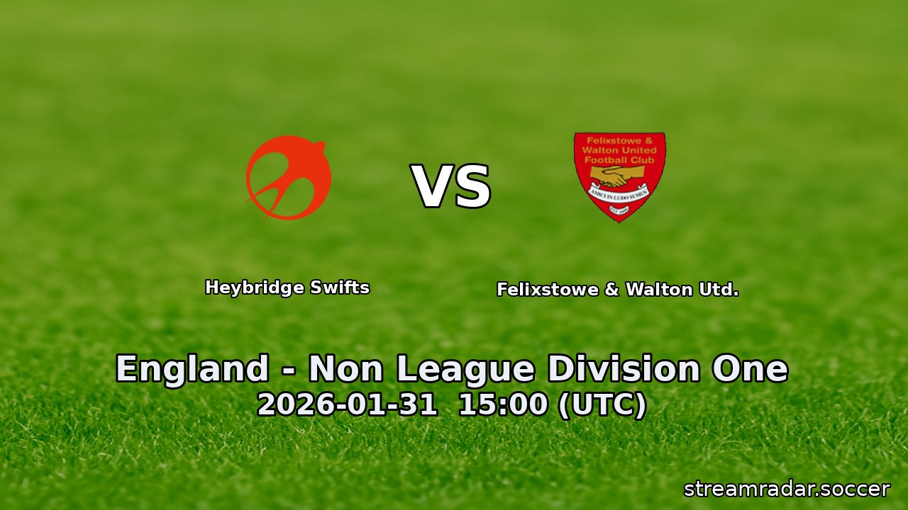 Heybridge Swifts vs Felixstowe & Walton Utd.