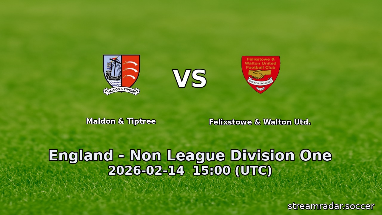 Maldon & Tiptree vs Felixstowe & Walton Utd.