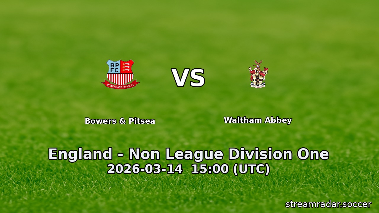 Bowers & Pitsea vs Waltham Abbey