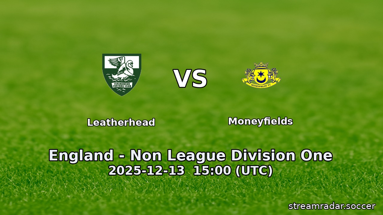 Leatherhead vs Moneyfields