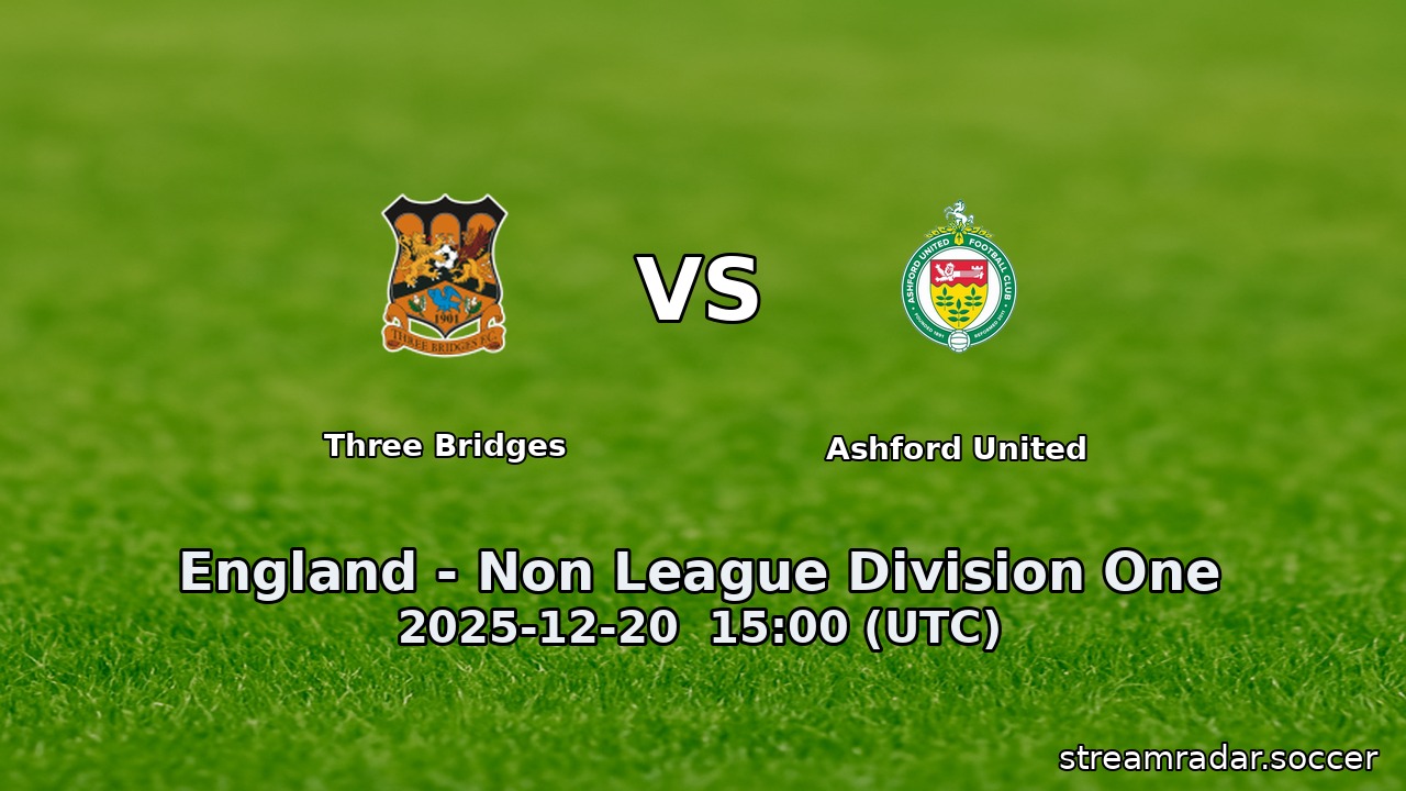 Three Bridges vs Ashford United