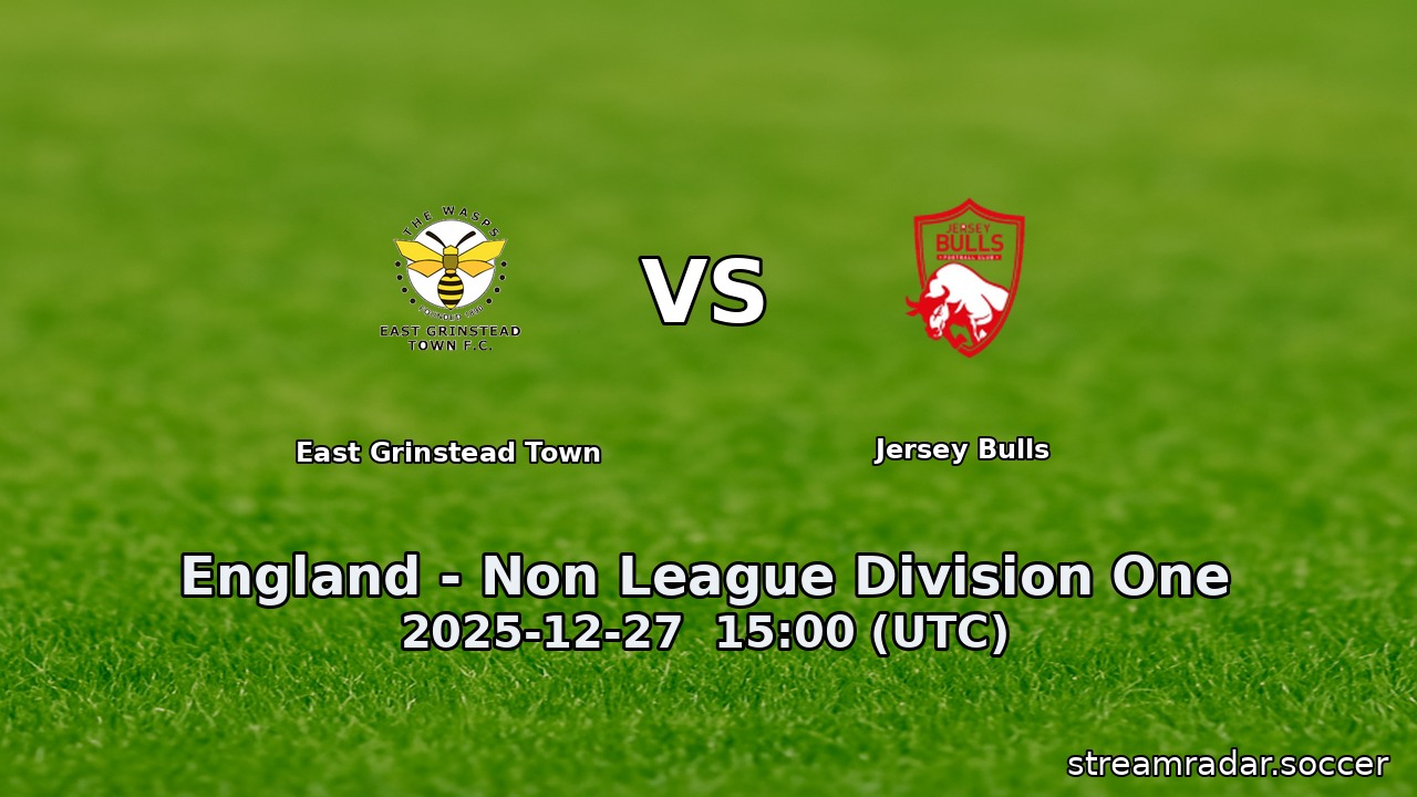 East Grinstead Town vs Jersey Bulls