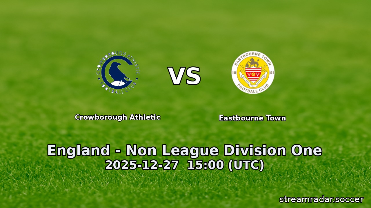 Crowborough Athletic vs Eastbourne Town