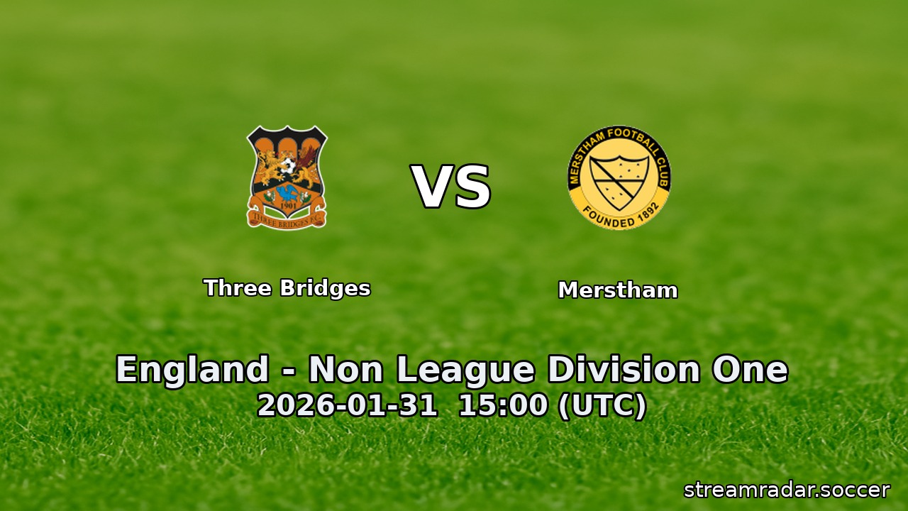 Three Bridges vs Merstham