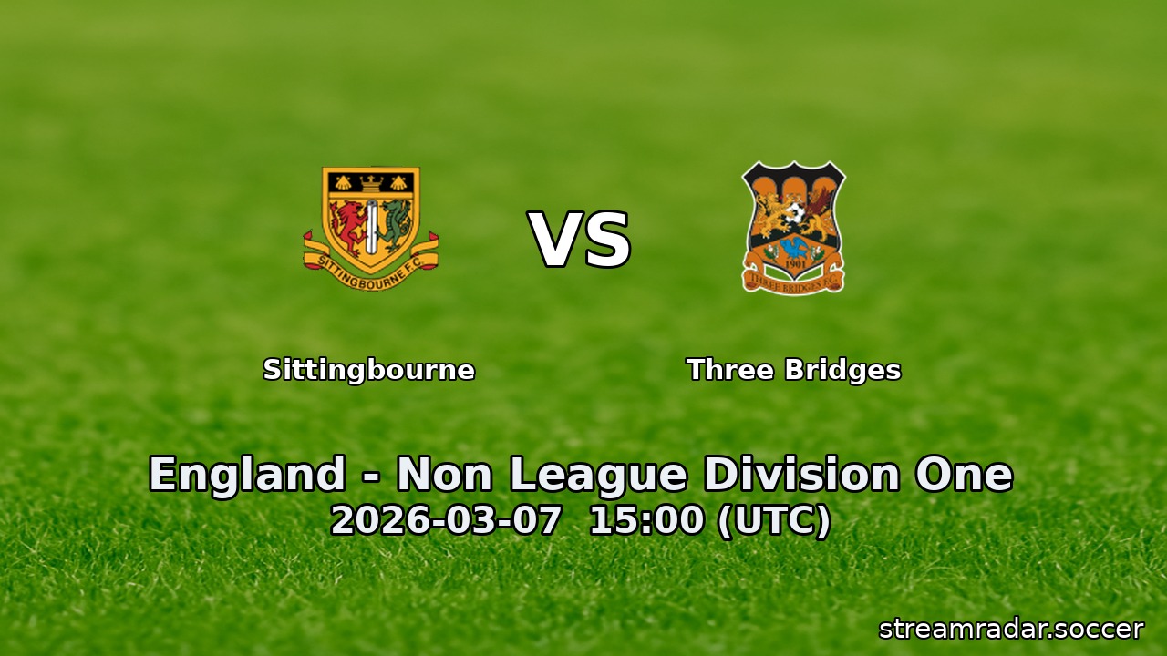 Sittingbourne vs Three Bridges