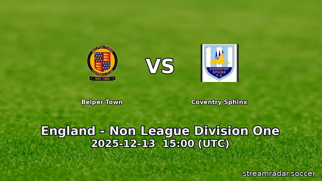 Belper Town vs Coventry Sphinx