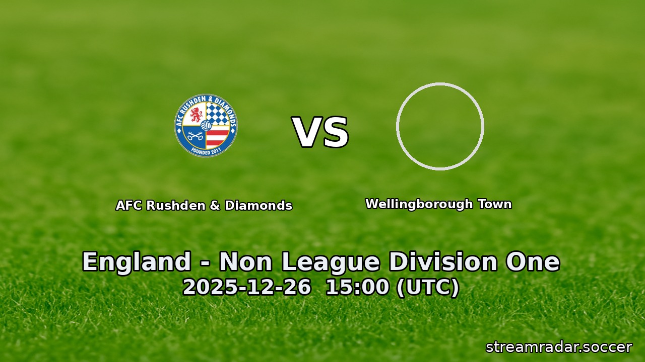 AFC Rushden & Diamonds vs Wellingborough Town
