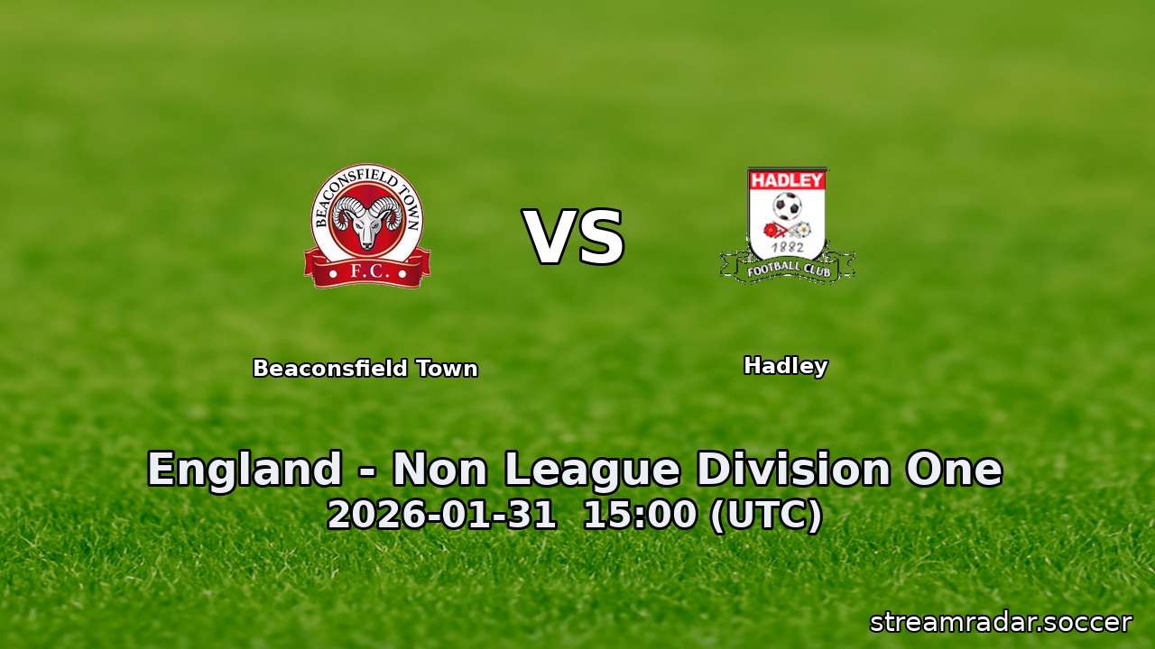 Beaconsfield Town vs Hadley