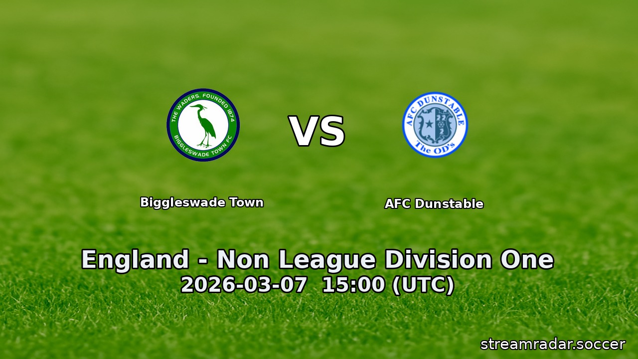 Biggleswade Town vs AFC Dunstable