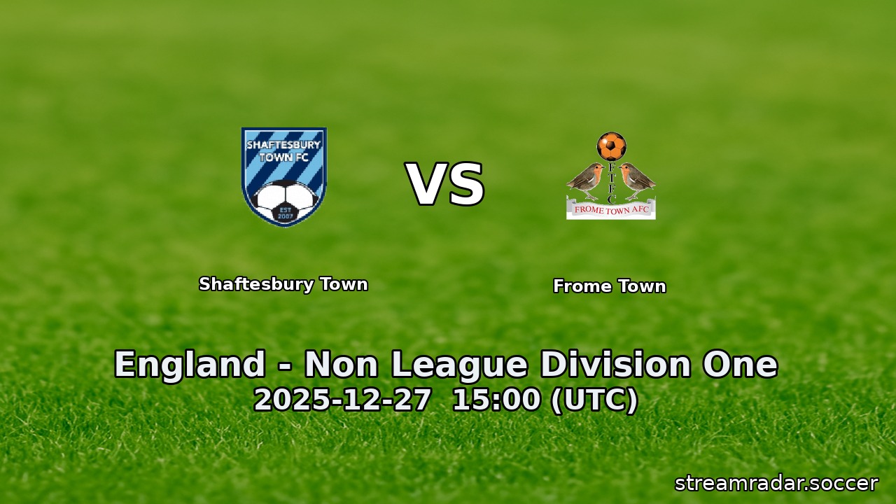 Shaftesbury Town vs Frome Town