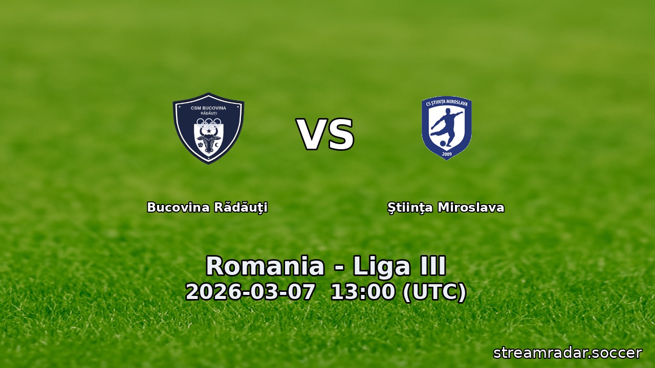 Bucovina Rădăuţi vs Ştiinţa Miroslava