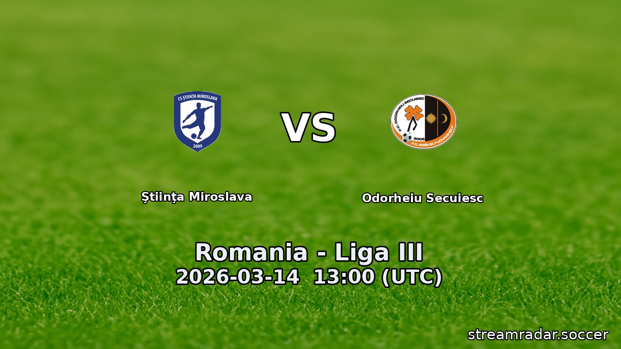 Ştiinţa Miroslava vs Odorheiu Secuiesc